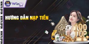 Hướng Dẫn Nạp Tiền Win79